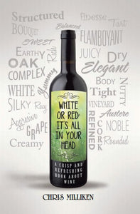 White or Red, It's All In Your Head! - Book by Chris Milliken, CEO & Founder of PengWine PengWine